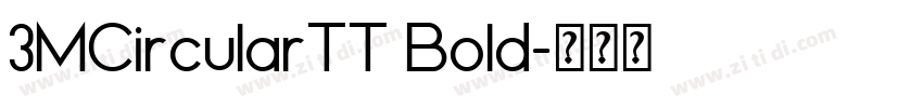 3MCircularTT Bold字体转换 3MCircularTT Bold字体转换